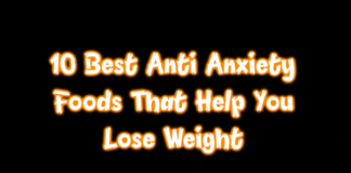 10 Best Anti Anxiety Foods Foods To Lose Weight