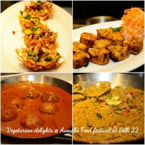 Vegetarian delights at Dilli 32 awadhi food festival