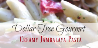 Dollar Tree Gourmet Creamy Jambalaya Pasta Cheap Meals I Heart Recipes
